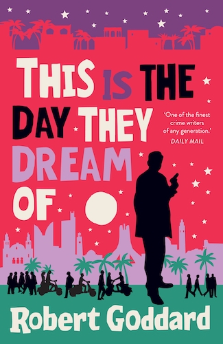 This is the Day they Dream of by Robert Goddard