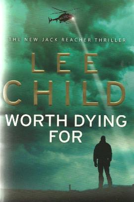 Worth Dying For by Lee Child