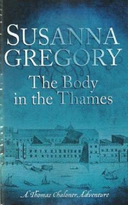 The Body In The Thames by Susanna Gregory