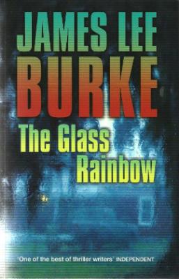 The Glass Rainbow by James Lee Burke