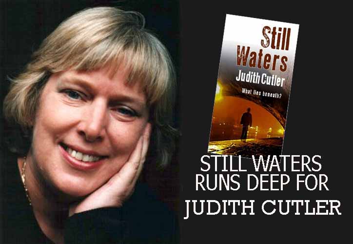 Still Waters Runs Deep For Judith Cutler
