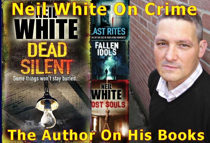 Neil White On Crime, The Author and His Books