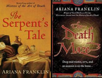 The Serpent's Tail and The Death Maze by Ariana Franklin