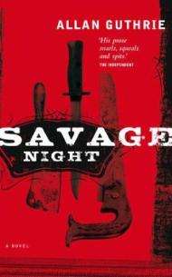 Savage Night by Allan Guthrie