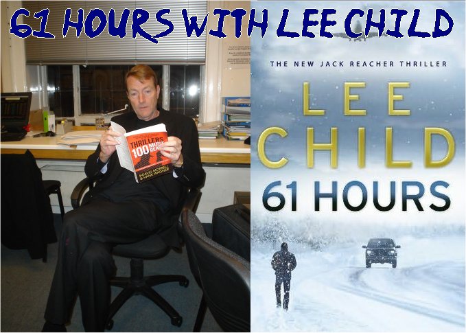 61 Hours with Lee Child