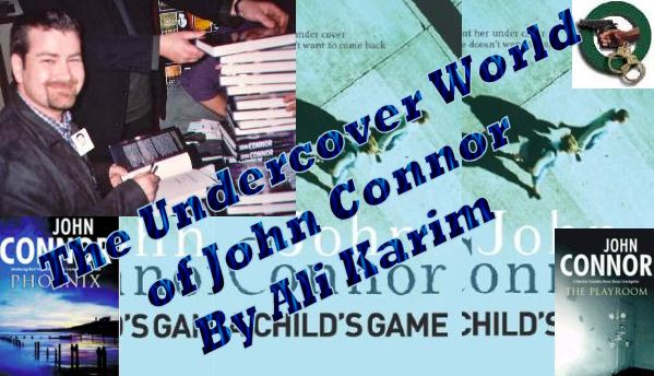 The Undercover World of John Connor by Ali Karim