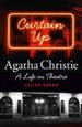 Curtain Up: Agatha Christie, A Life in Theatre