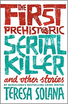 First Prehistoric Serial Killer & Other Stories