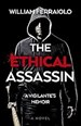 The Ethical Assassin: A Vigilante