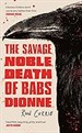 The Savage, Noble Death of Babs Dionne 