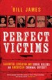 Perfect Victims: Slaughter, Sensation and Serial K