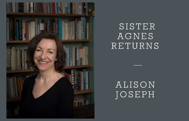 SISTER AGNES RETURNS by ALISON JOSEPH