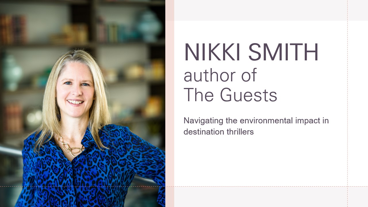 NIKKI SMITH on Navigating the environmental impact in destination thrillers